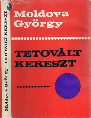 Moldova Gy�rgy - Tetov�lt kereszt