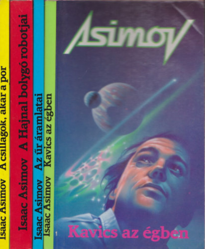 Isaac Asimov - 4 db. k�tet az Alap�tv�ny �s birodalom sorozatb�l (A Hajnal bolyg� robotjai + A csillagok, ak�r a por + Az �r �ramlatai + Kavics az �gben)
