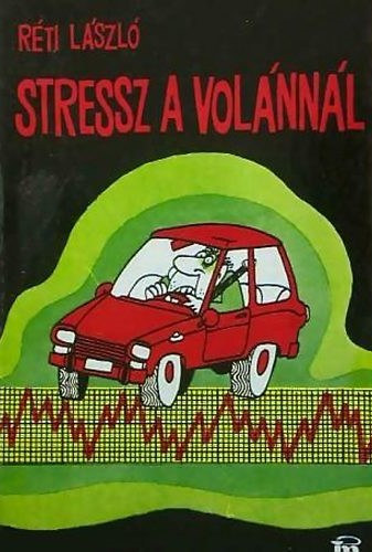 R�ti L�szl� - Stressz a vol�nn�l