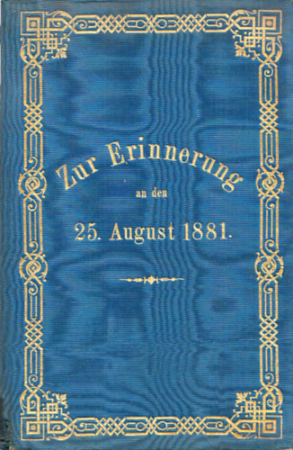 Zur Erinnerung an den 25. August 1881. (Pápai Lapok kiadása)