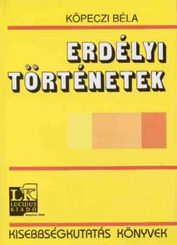 Köpeczi Béla - Erdélyi történetek