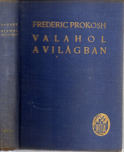 Frederich Prokosh - Valahol a vil�gban