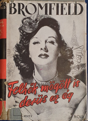 Louis Bromfield - Felh�k m�g�tt is der�s az �g