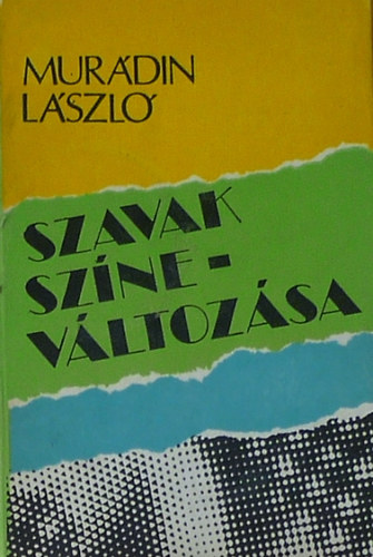 Mur�din L�szl� - Szavak sz�nev�ltoz�sa