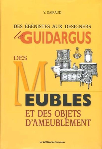 Yves Gairaud - Le Guidargus des Meubles et des objets d'ameublement