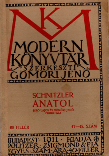 G�m�ri Jen�  (szerk) - Schnitzler Anatol- Modern K�nyvt�r 47-48. sz�m