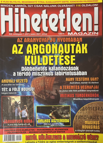 Szűcs Róbert (főszerk.) - Hihetetlen! magazin - XXI. évfolyam 7. (237.) szám 2021. augusztus