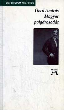 Gerő András - Magyar polgárosodás