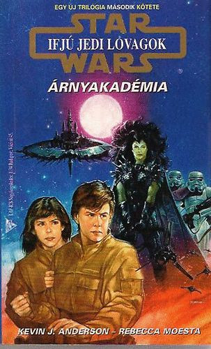 K.J.-Moesta, R. Anderson - Star Wars: Árnyakadémia (ifjú jedi lovagok)