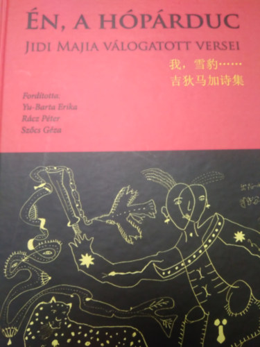 Yu-Barta Erika - R�cz P�ter - Sz�cs G�za  (ford.) - �n, a h�p�rduc (Jidi Majia v�logatott versei)