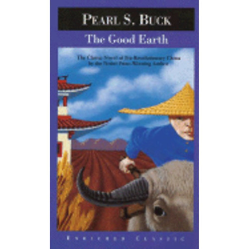 Pearl S. Buck - The Good Earth