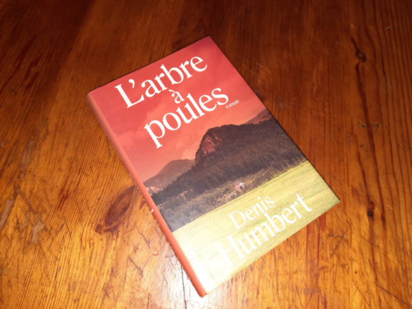 Denis Humbert - L'arbre � poules