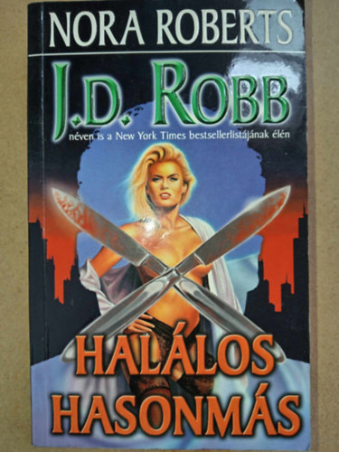 Kiss Tam�s  (ford.) J. D. Robb (Nora Roberts) - Hal�los hasonm�s (Imitation in Death) - Hal�los-sorozat 17. k�tet