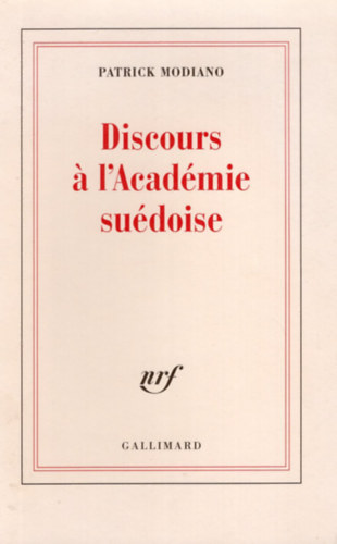 Patrick Modiano - Discours a L'Acsdémie suédoise