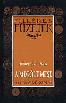 Kodol�nyi J�nos - A meg�lt mese