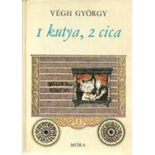 V�gh Gy�rgy - 1 kutya, 2 cica