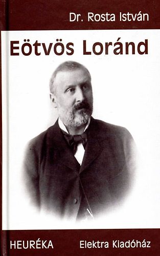 Dr. Rosta István - Eötvös Loránd