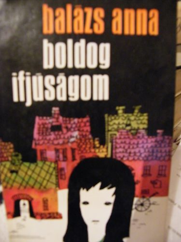 Balzs Anna - Boldog ifjsgom