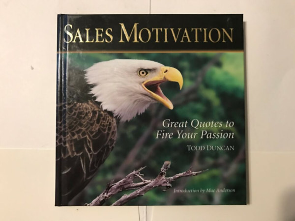 Todd Duncan - Todd Duncan - Sales Motivation - Great Quotes to Fire Your Passion