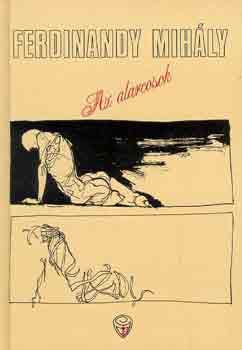 Ferdinandy Mihály - Az álarcosok