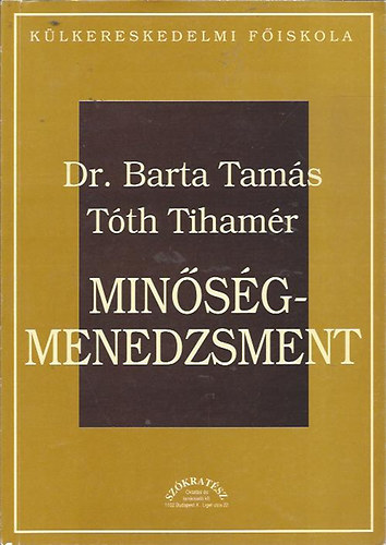 Barta Tams dr.; Tth Tihamr - Minsg-Menedzsment