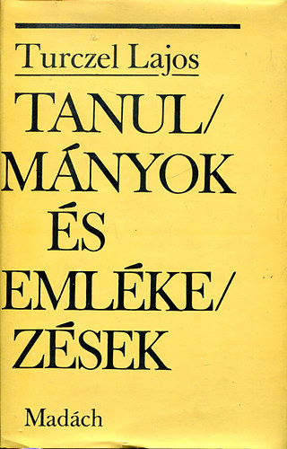 Turczel Lajos - Tanulmnyok s emlkezsek