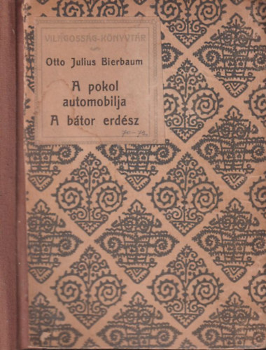 Otto Julius Bierbaum - A pokol automobilja - A btor erdsz (kt trtnet)