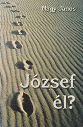 Nagy János - József él?