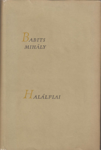 Babits Mih�ly - Hal�lfiai I-II.