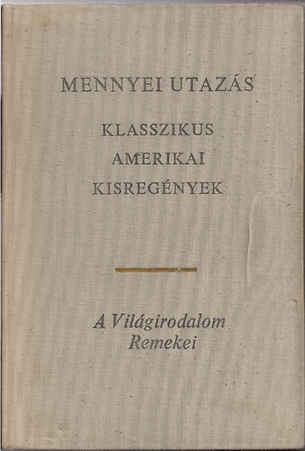 Eurpa Knyvkiad - Mennyei utazs (klasszikus amerikai kisregnyek)