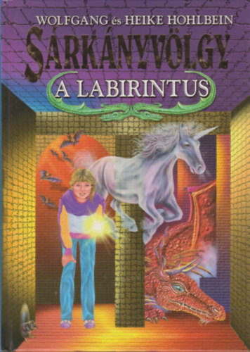 W. és H. Hohlbein - Sárkányvölgy - A labirintus