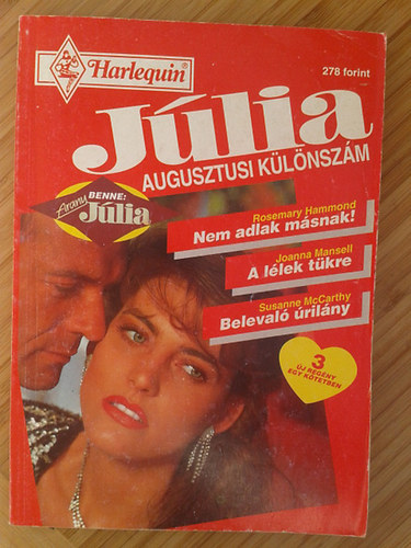 Rosemary Hammond; Joanna Mansell; Susanne McCarthy - Nem adlak másnak! - A lélek tükre - Belevaló úrilány - Júlia különszám