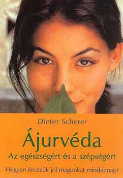 Dieter Scherer - jurvda - Az egszsgrt s a szpsgrt