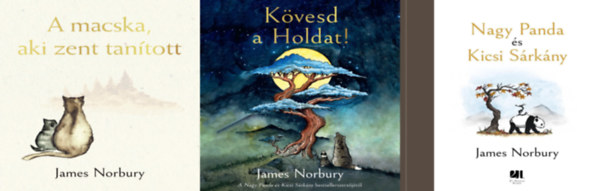 James Norbury - 3 db James Norbury meseknyv: A macska, aki zent tantott + Nagy Panda s Kicsi Srkny + Kvesd a Holdat!
