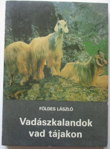 F�ldes L�szl� - Vad�szkalandok vad t�jakon