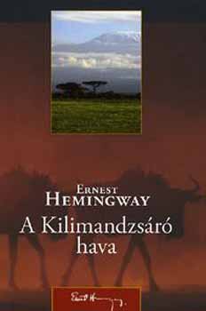 Ernest Hemingway - A Kilimandzsr hava - Vlogatott elbeszlsek