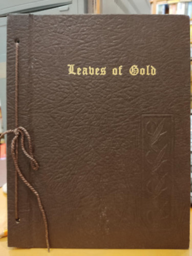 Clyde Francis Lytle - Leaves of Gold: An Anthology of Prayers, Memorable Phrases, Inspirational Verse, and Prose