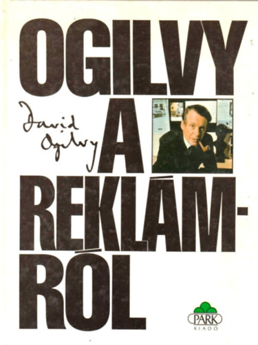 David Ogilvy - Ogilvy a reklmrl