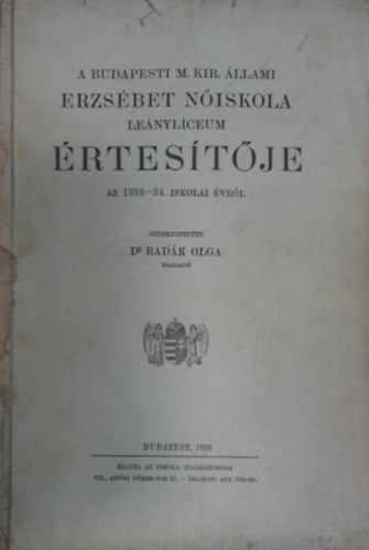 Dr. Radk Olga - A Budapest M. Kir. llami Erzsbet niskola lenylceum rtestje 1933/34