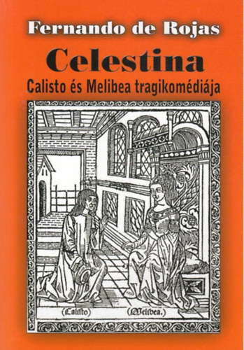 Fernando De Rojas - Celestina