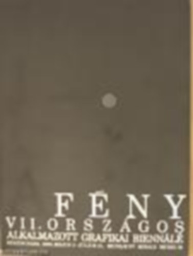 VII. Országos Alkalmazott Grafikai Biennálé - A fény
