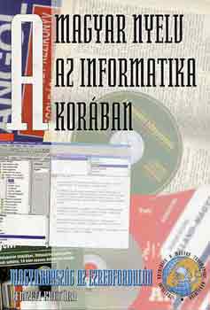 Glatz Ferenc (szerk.) - A magyar nyelv az informatika korában
