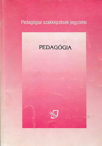 Dr. Csonka Csab�n� - Pedag�gia - Pedag�giai szakk�pz�sek jegyzetei
