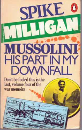 Spike Milligan - Mussolini - His Part in My Downfall