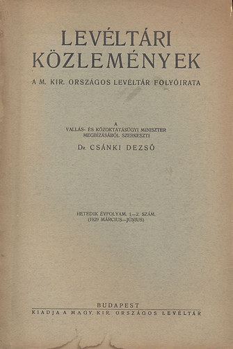 Dr. Csnki Dezs - Levltri Kzlemnyek hetedik vfolyam. 1-2. szm 1929. mrcius-jnius