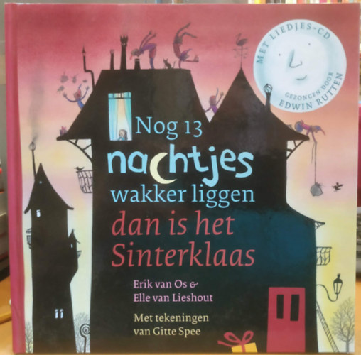 Elle van Lieshout Erik van Os - Nog 13 nachtjes wakker liggen dan is het Sinterklaas (Már csak 13 álmatlan éjszaka, és aztán itt a Sinterklaas.)