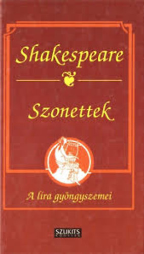 William Shakespeare - Szonettek (A l�ra gy�ngyszemei)