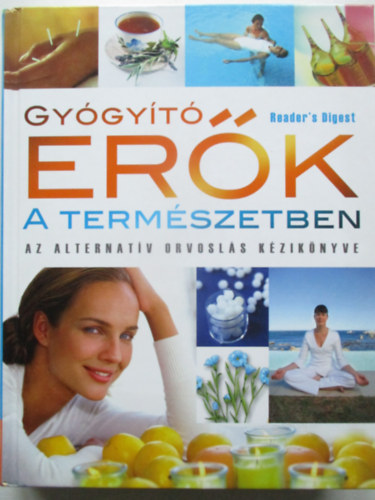 Gygyt erk a termszetben - Az alternatv orvosls kziknyve