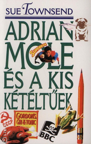 Sue Townsend - Adrian Mole s a kis ktltek