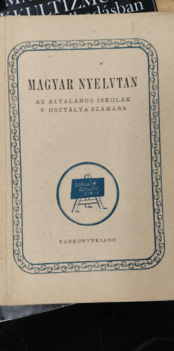 Magyar nyelvtan az �ltal�nos iskol�k V. oszt�lya sz�m�ra